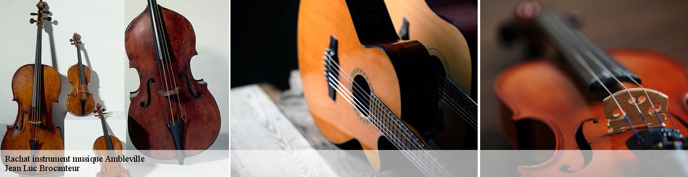 Rachat instrument musique  ambleville-95710 Jean Luc Brocanteur